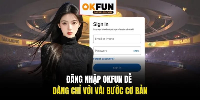 Đăng nhập okfun dễ dàng chỉ với vài bước cơ bản